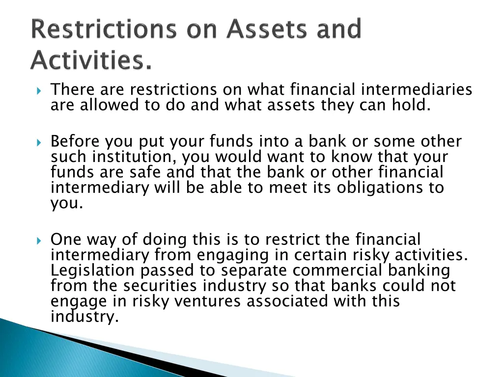 there are restrictions on what financial