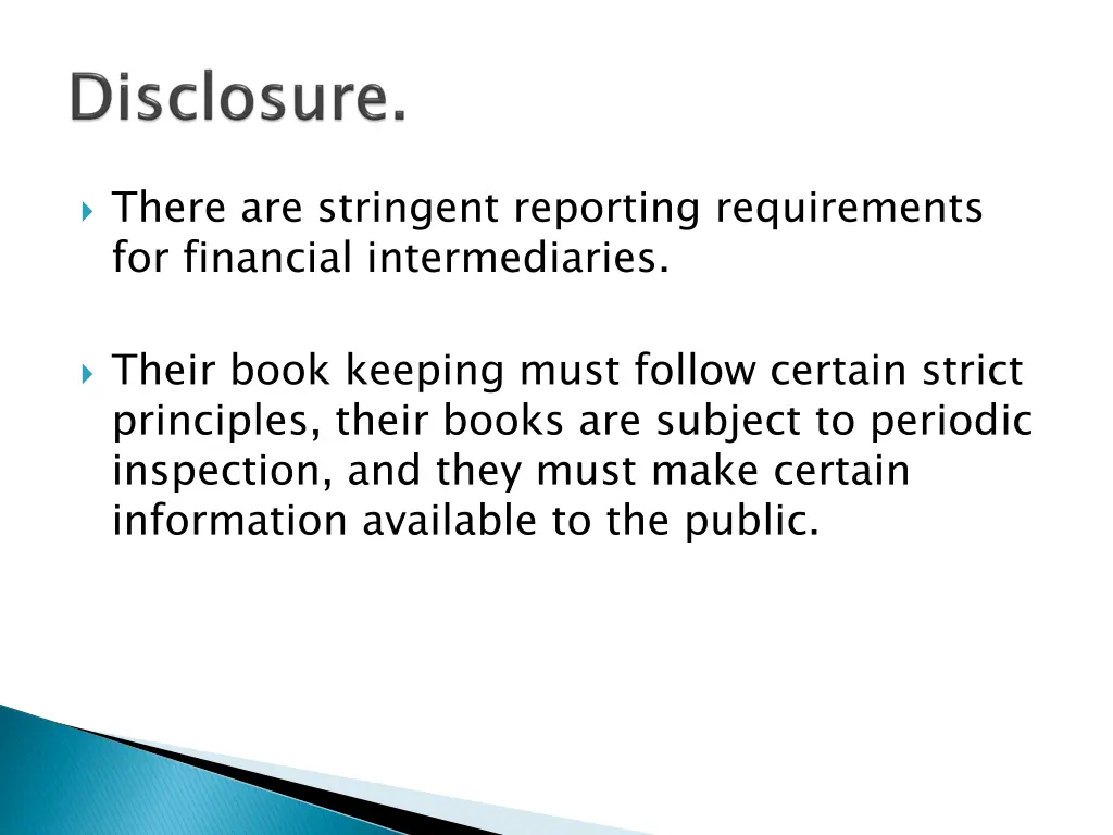 there are stringent reporting requirements