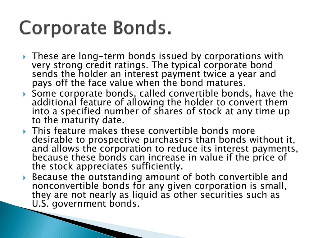 these are long term bonds issued by corporations