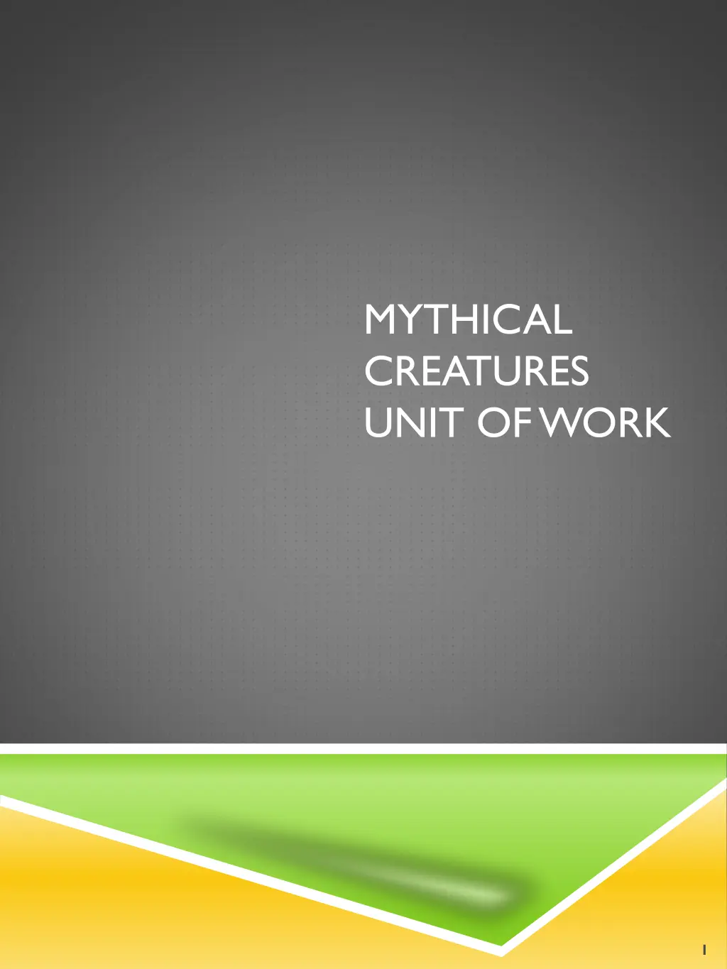 mythical creatures unit of work
