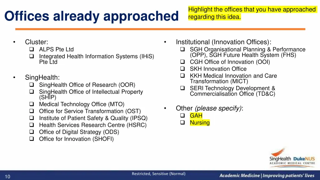 highlight the offices that you have approached