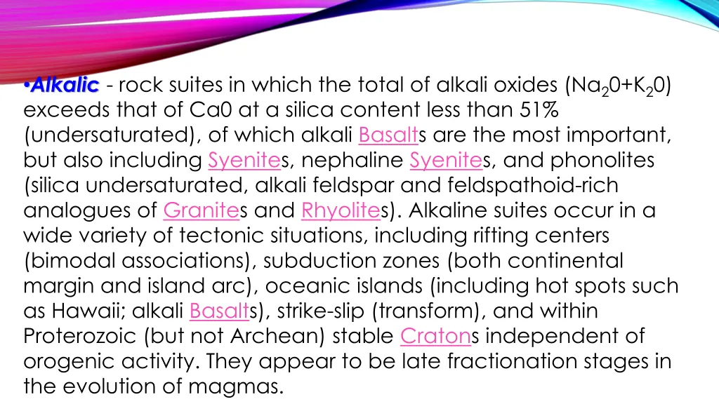 alkalic rock suites in which the total of alkali