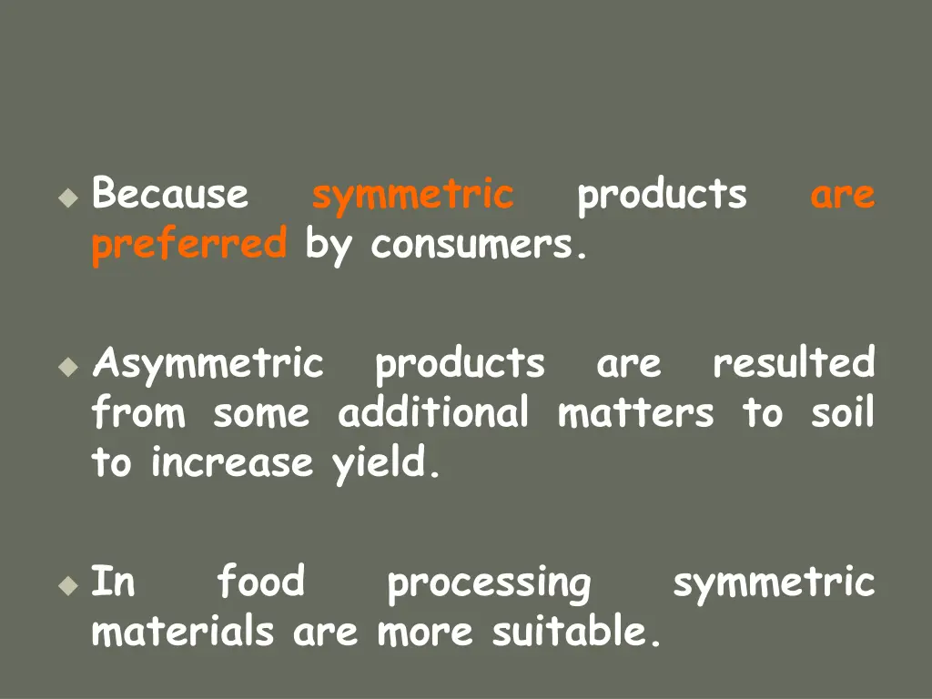 because preferred by consumers