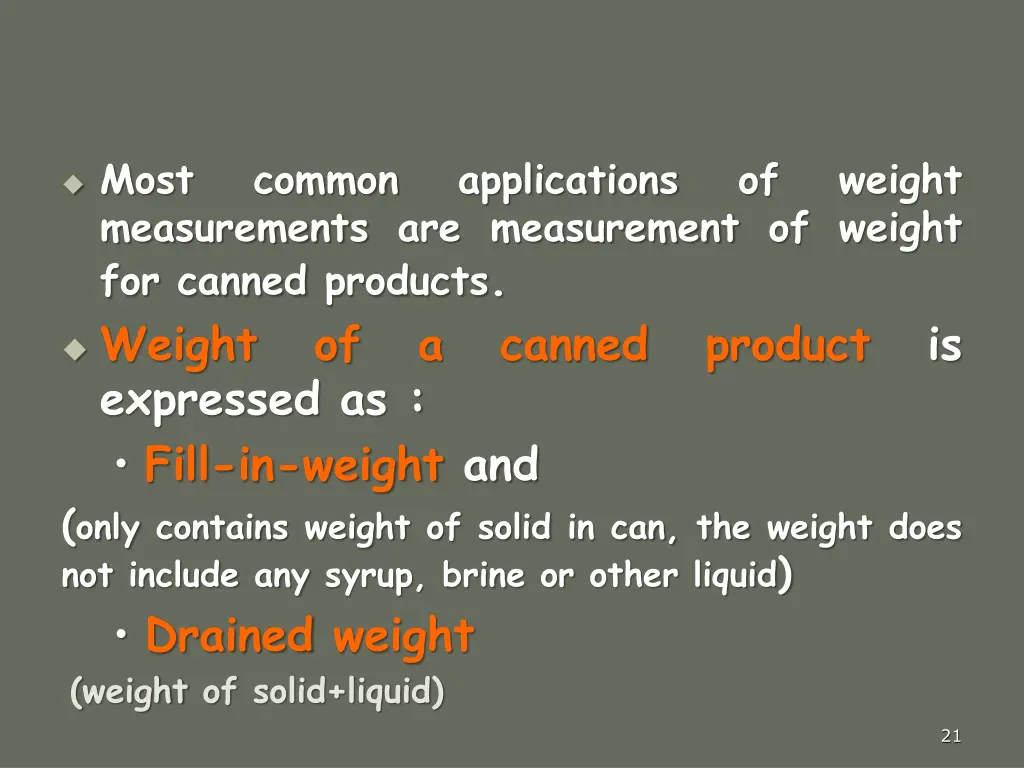 most measurements are measurement of weight