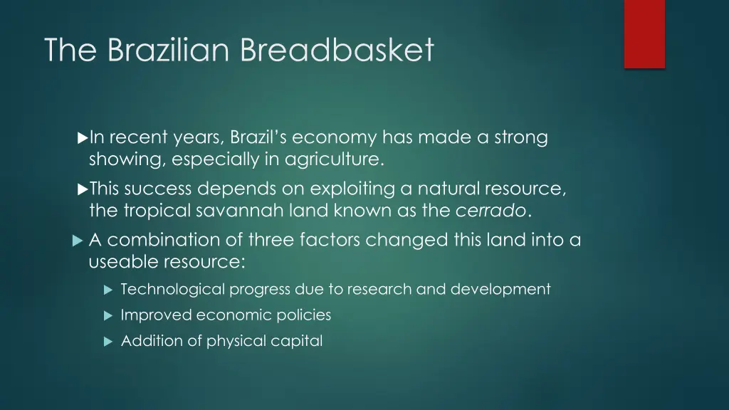 the brazilian breadbasket