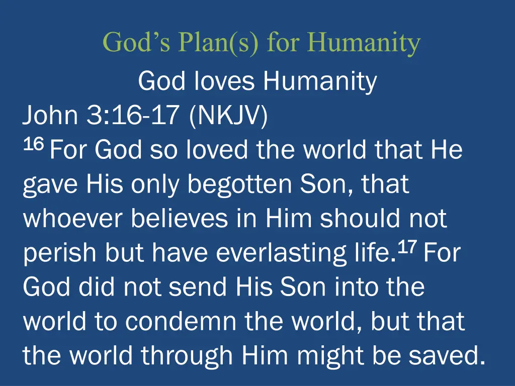 god s plan s for humanity god loves humanity john
