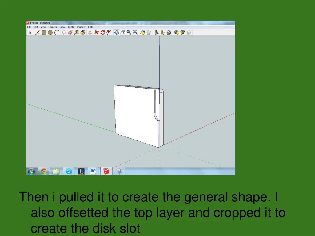 then i pulled it to create the general shape