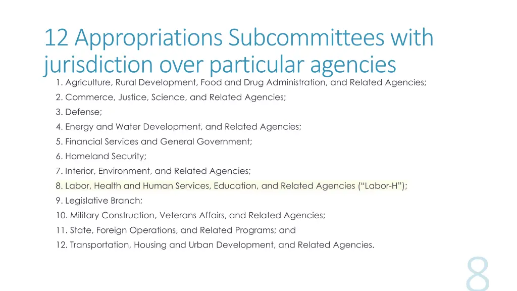 12 appropriations subcommittees with jurisdiction