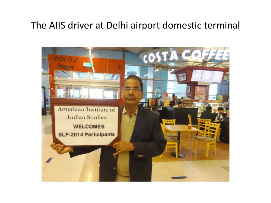 the aiis driver at delhi airport domestic terminal