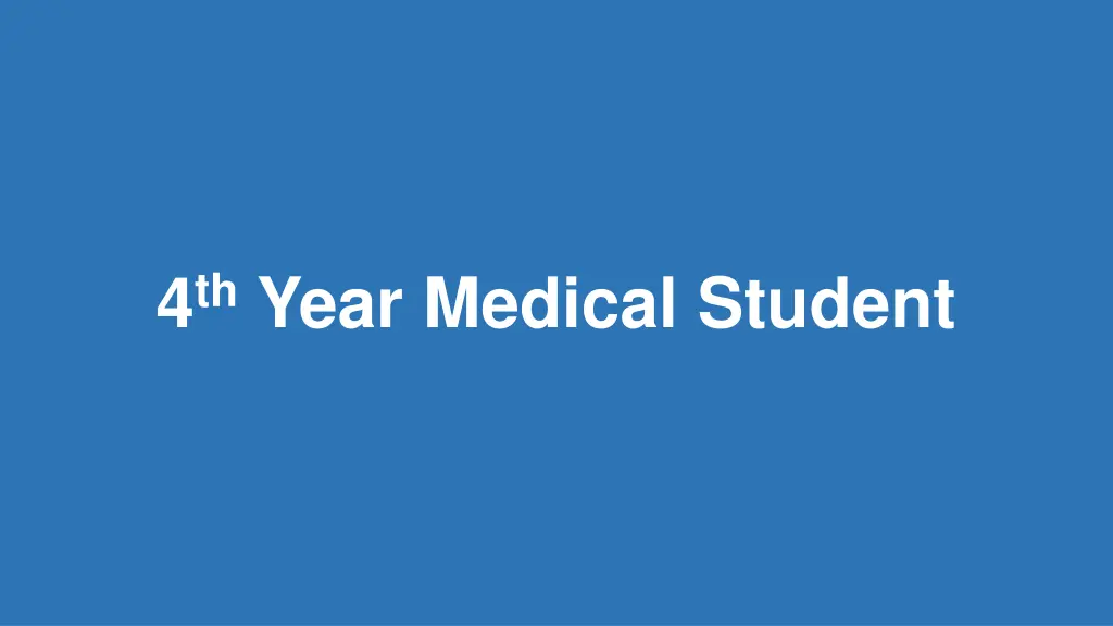 4 th year medical student