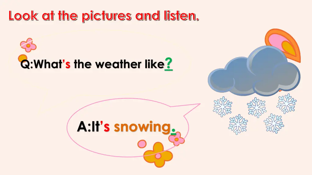 look at the pictures and listen 1