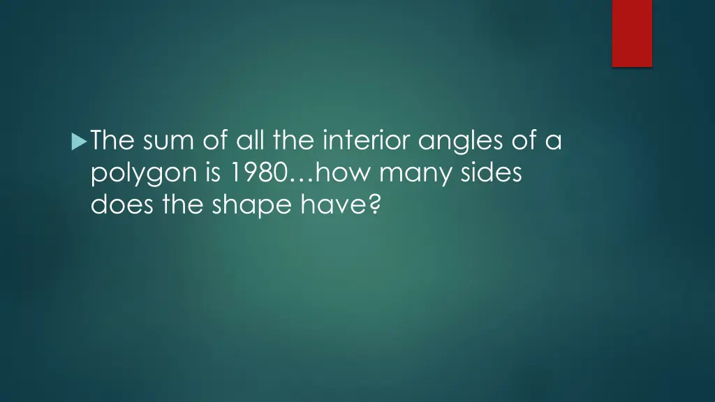 the sum of all the interior angles of a polygon