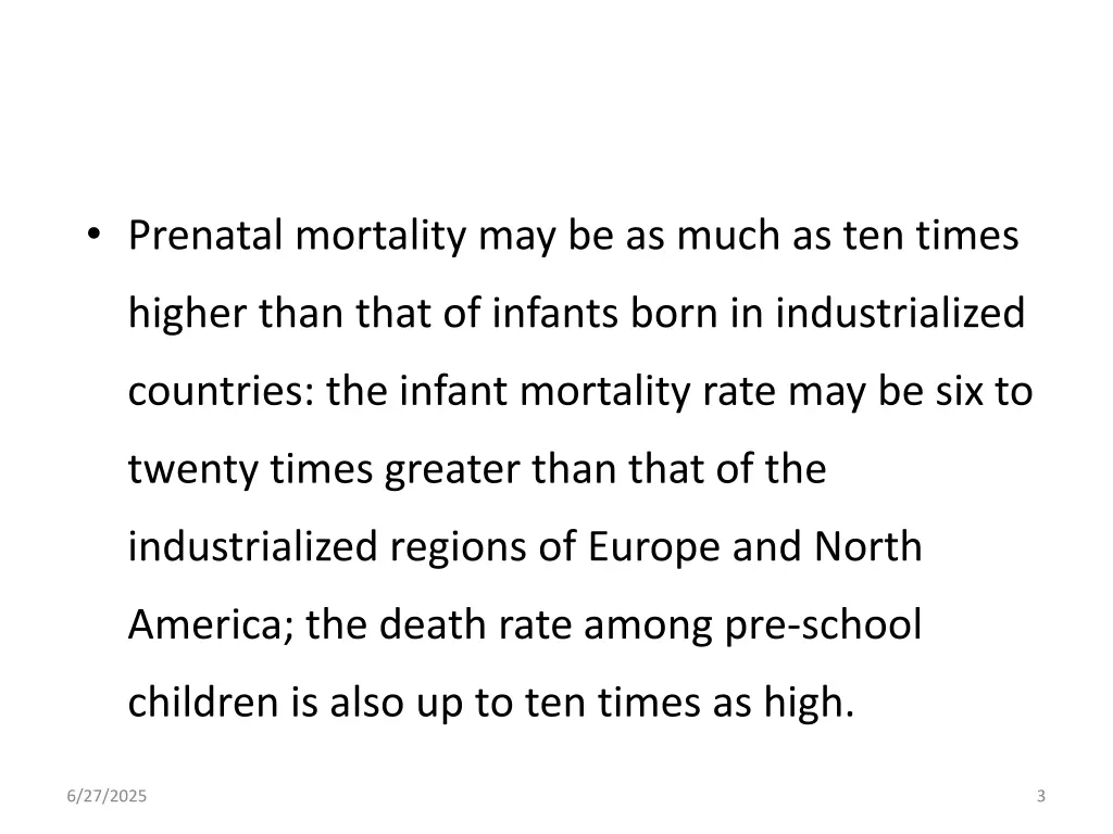 prenatal mortality may be as much as ten times