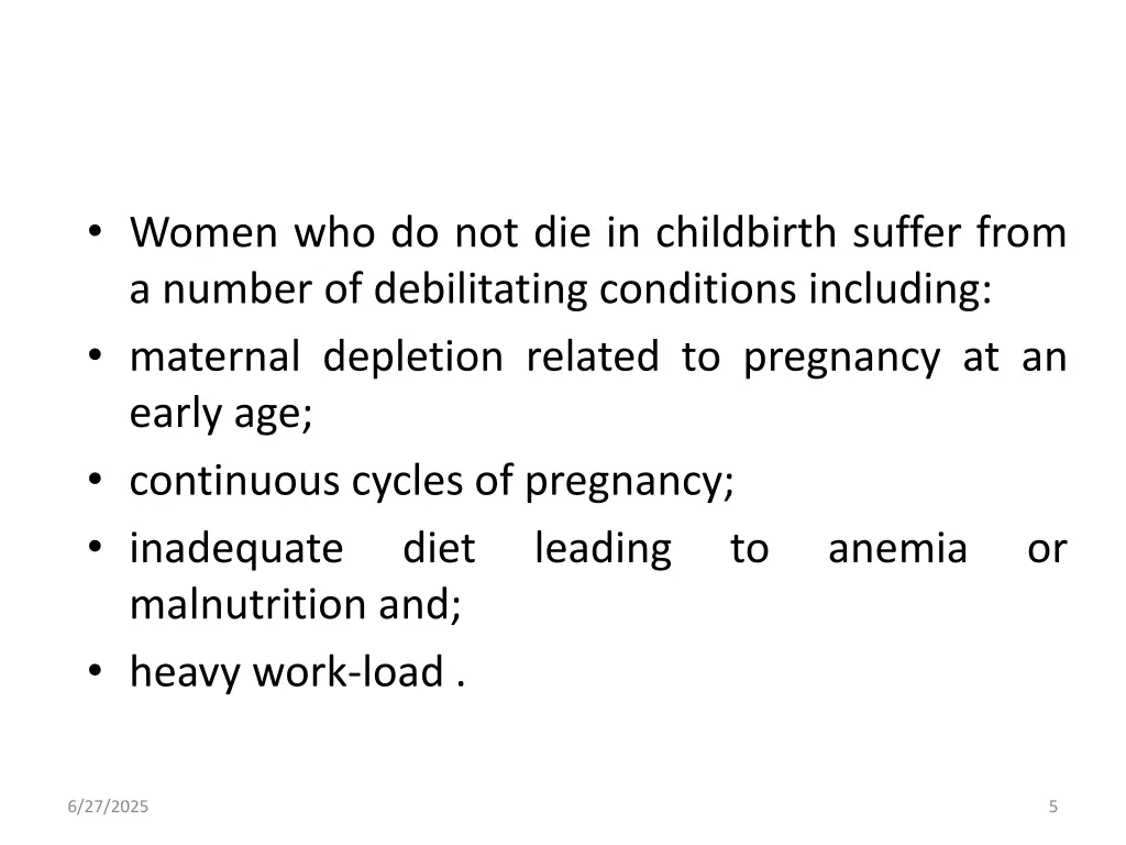 women who do not die in childbirth suffer from