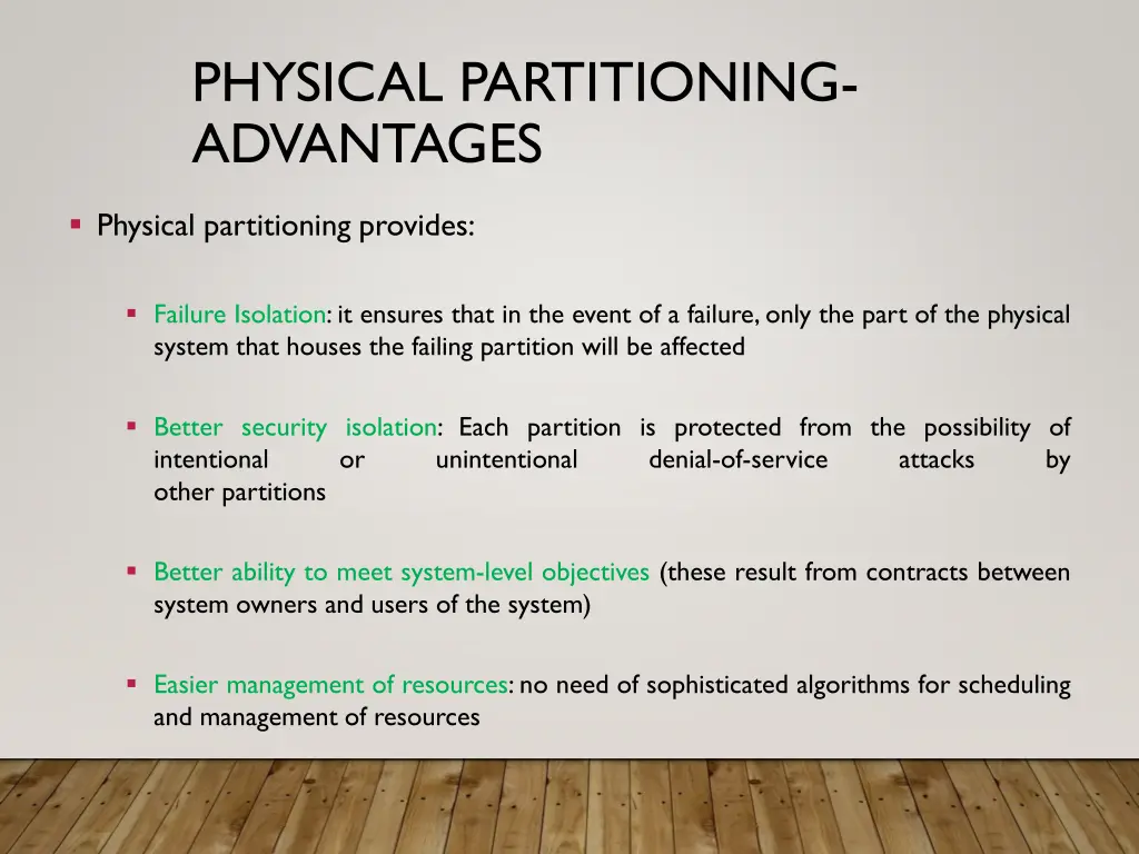 physical partitioning advantages