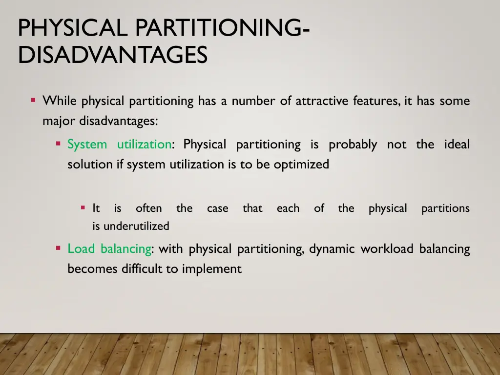 physical partitioning disadvantages
