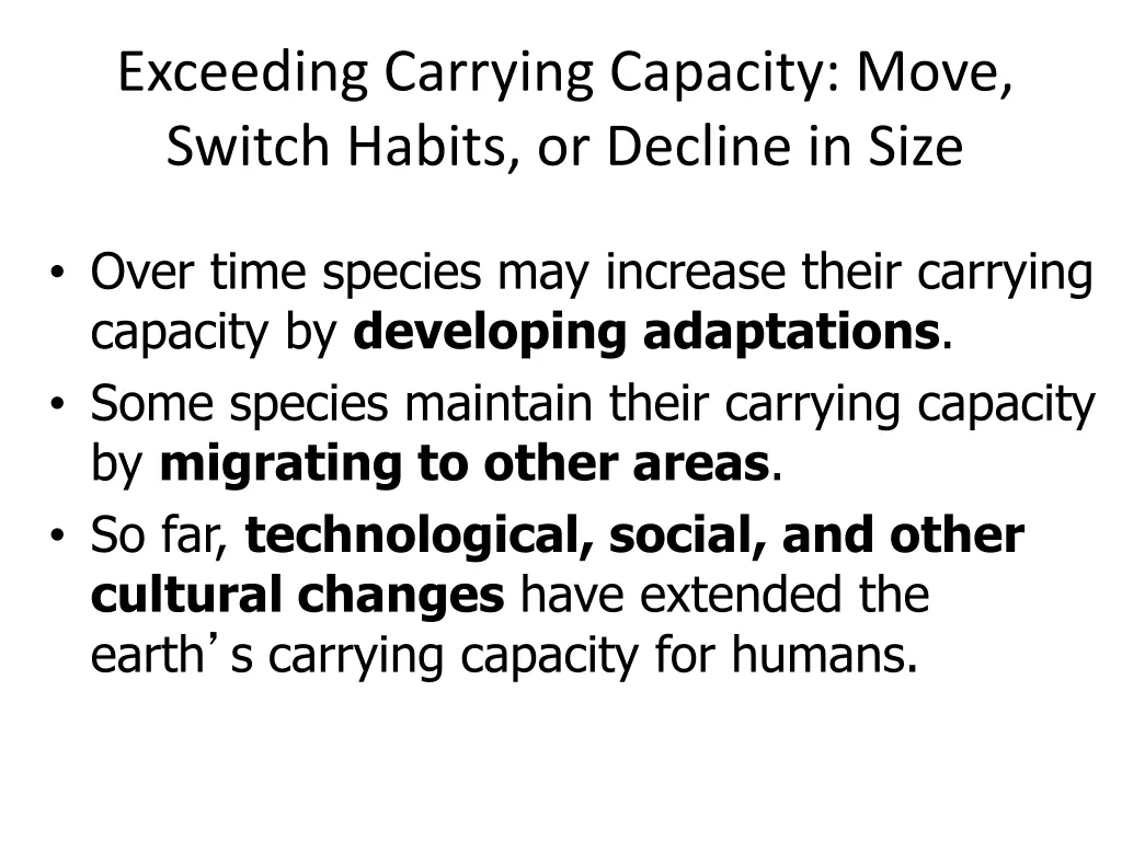 exceeding carrying capacity move switch habits