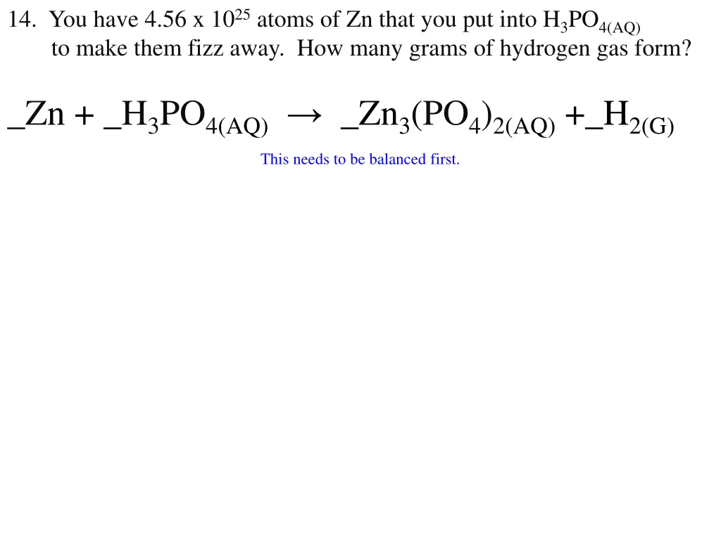 14 you have 4 56 x 10 25 atoms of zn that