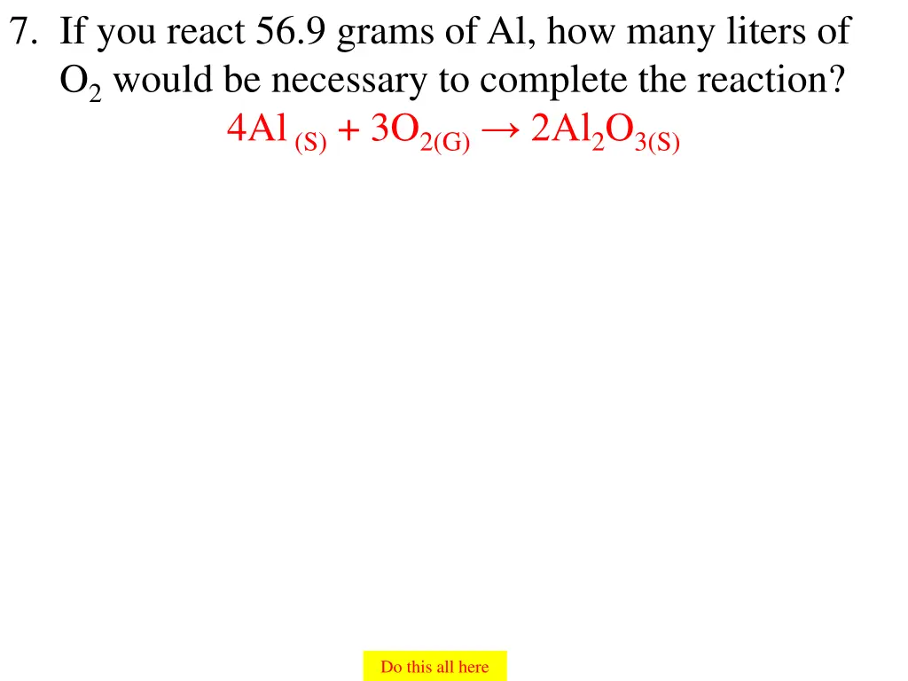 7 if you react 56 9 grams of al how many liters