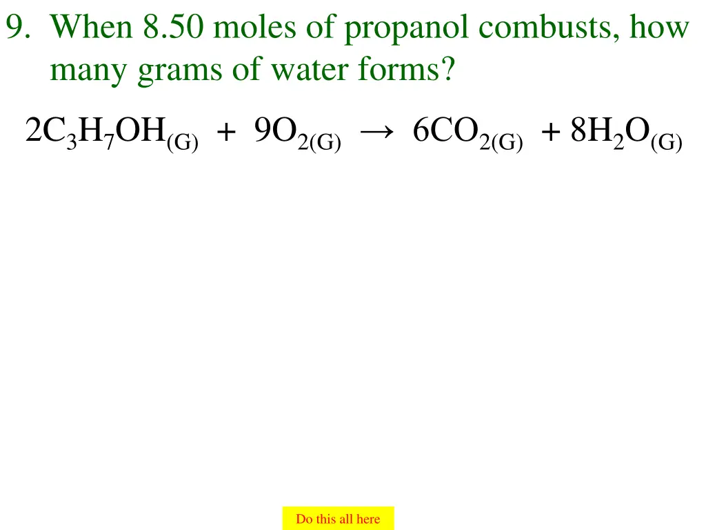 9 when 8 50 moles of propanol combusts how many
