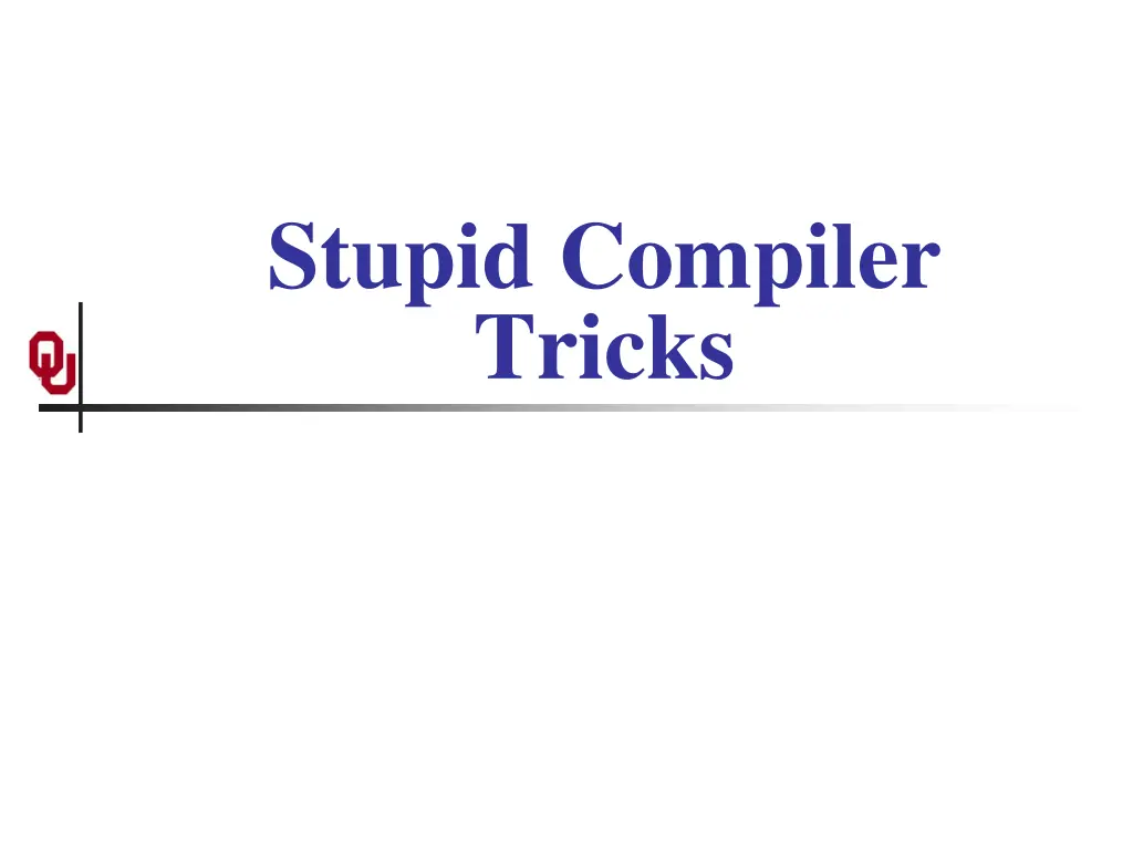 stupid compiler tricks