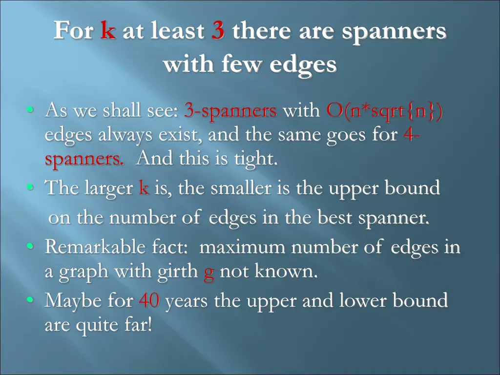 for k at least 3 there are spanners with few edges