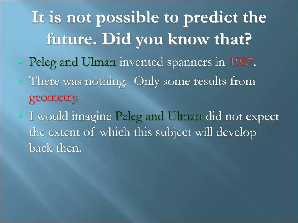 it is not possible to predict the future