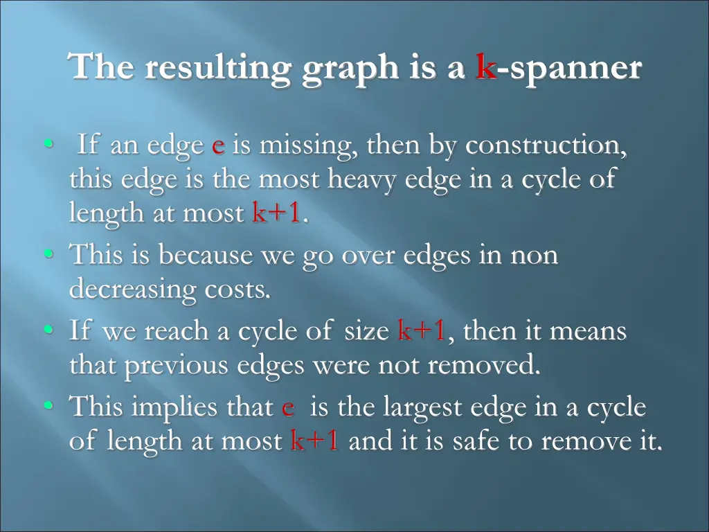 the resulting graph is a k spanner