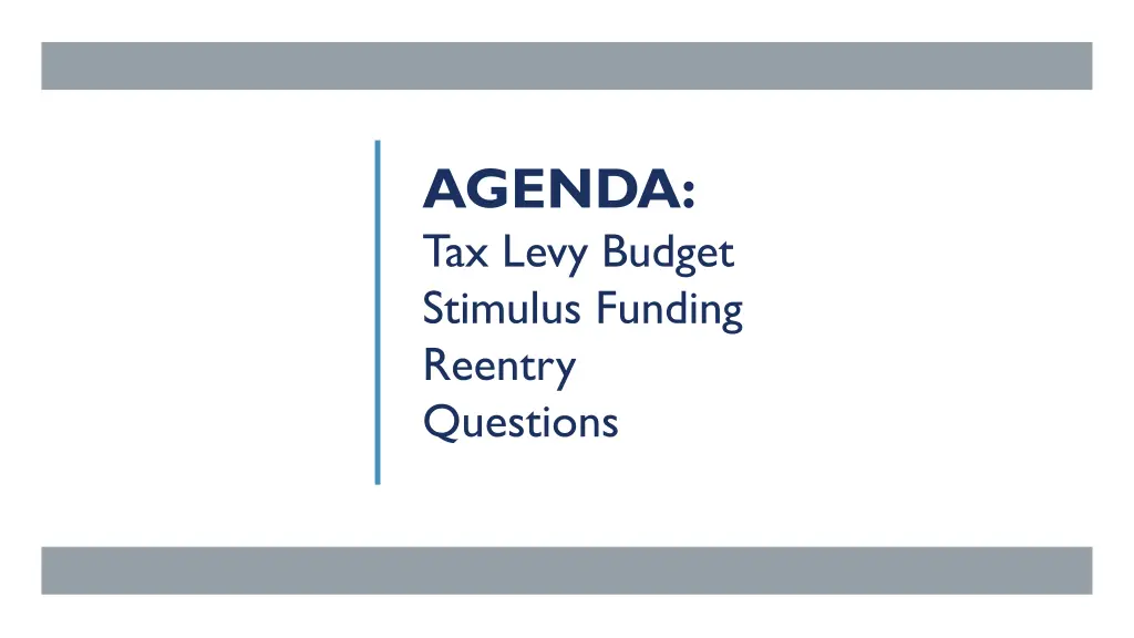 agenda tax levy budget stimulus funding reentry