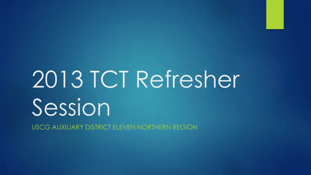 2013 tct refresher session uscg auxiliary