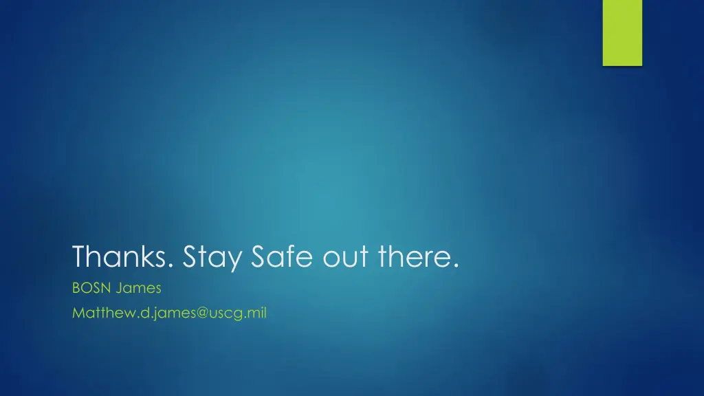 thanks stay safe out there bosn james matthew