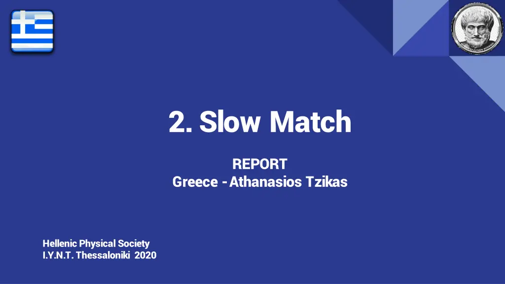2 slow match