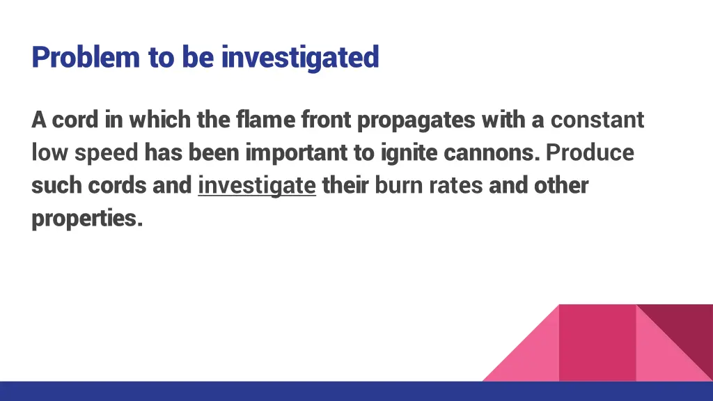 problem to be investigated