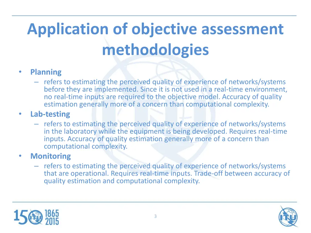 application of objective assessment methodologies