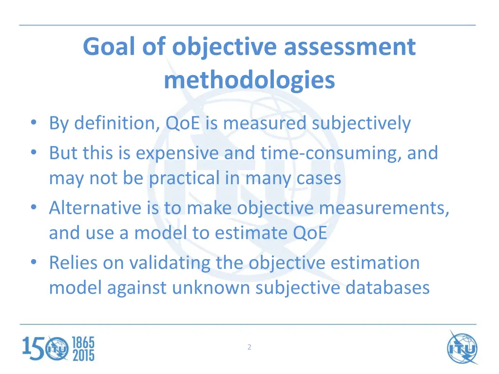 goal of objective assessment methodologies
