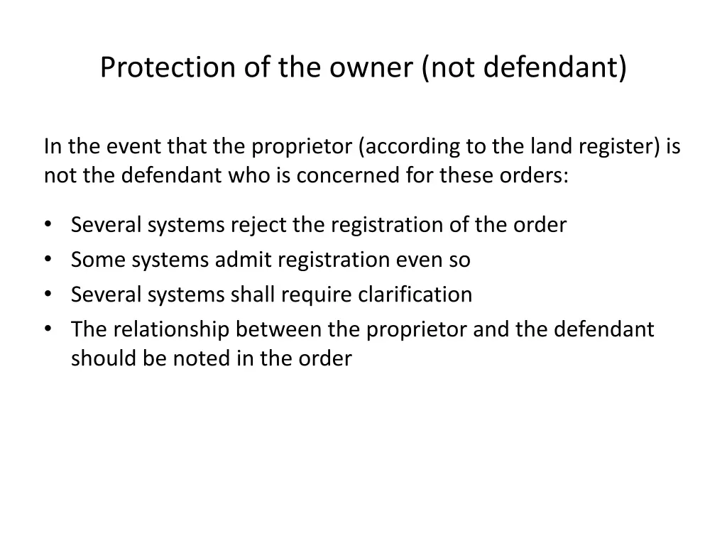 protection of the owner not defendant