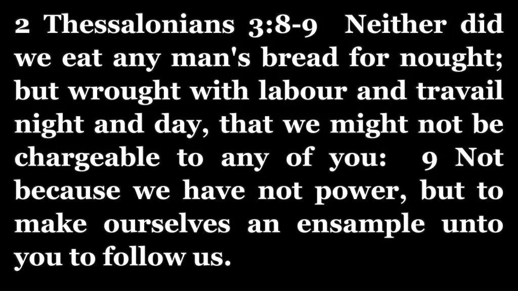 2 thessalonians 3 8 9 neither