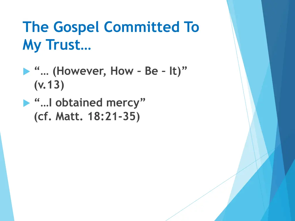 the gospel committed to my trust 4