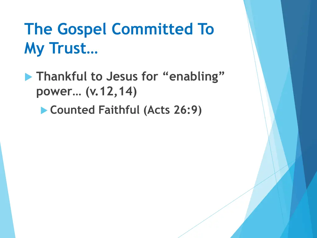 the gospel committed to my trust
