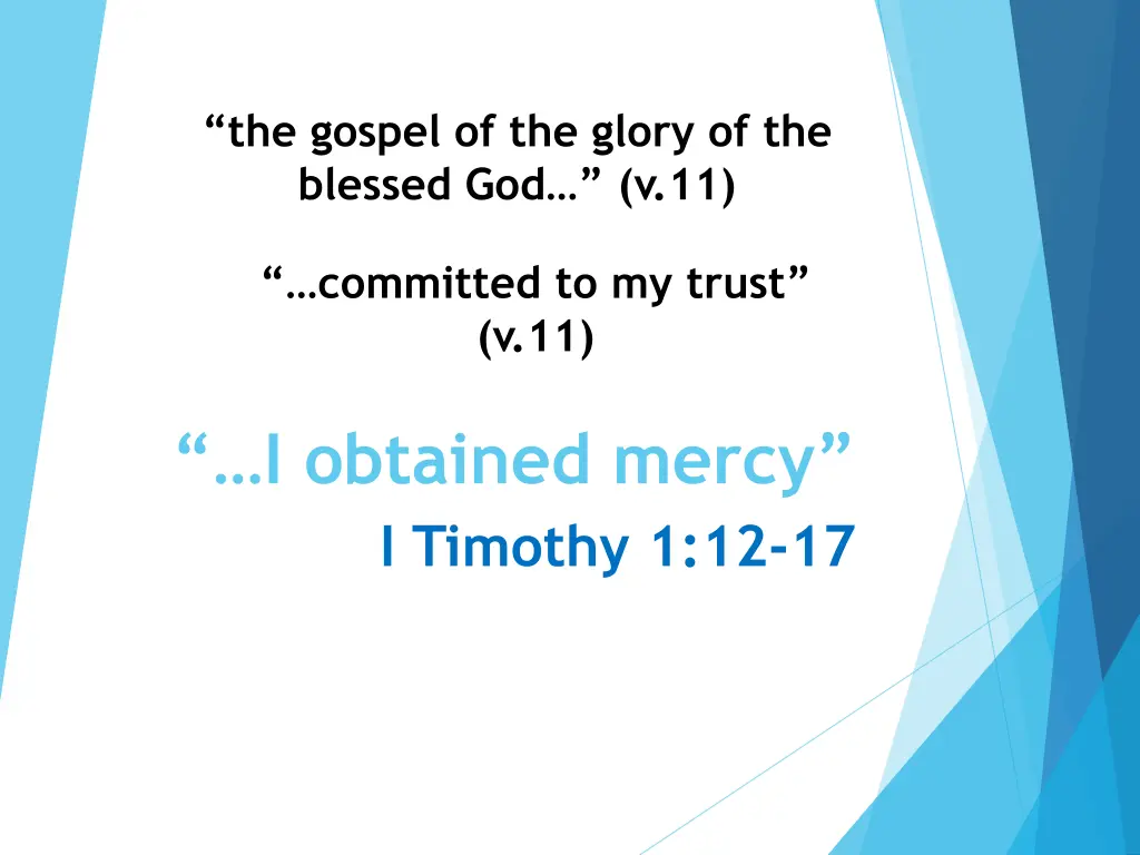 the gospel of the glory of the blessed god v 11