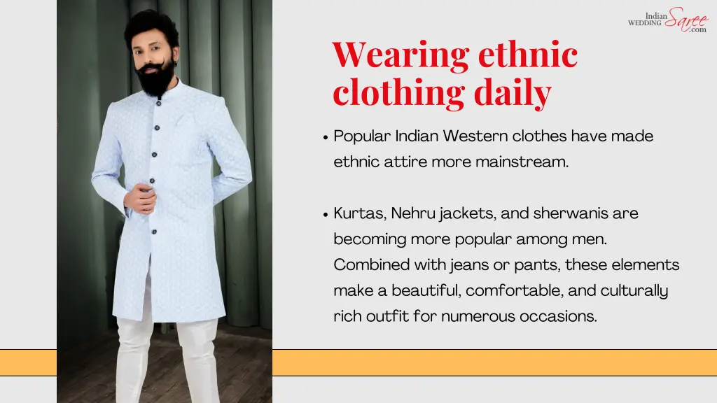 wearing ethnic clothing daily