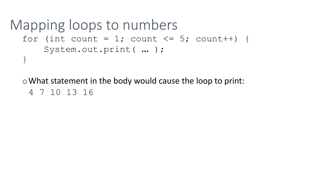 mapping loops to numbers for int count 1 count