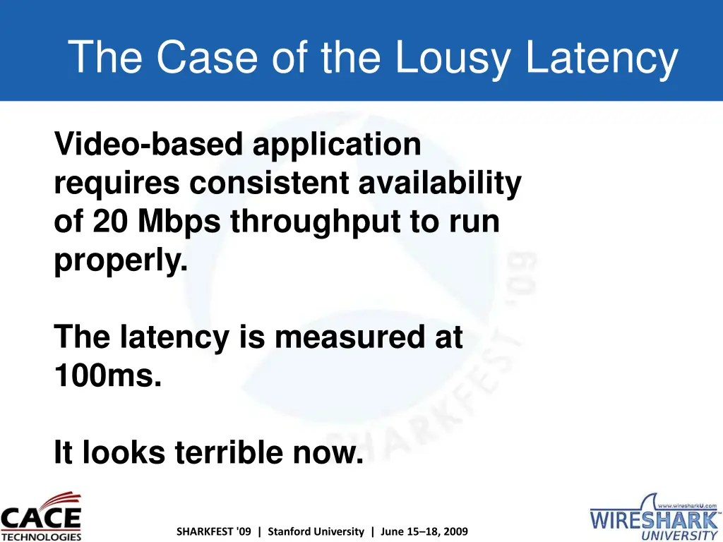 the case of the lousy latency