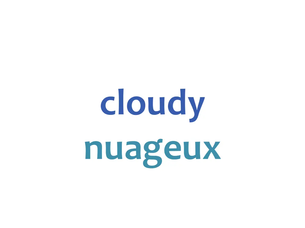 cloudy nuageux