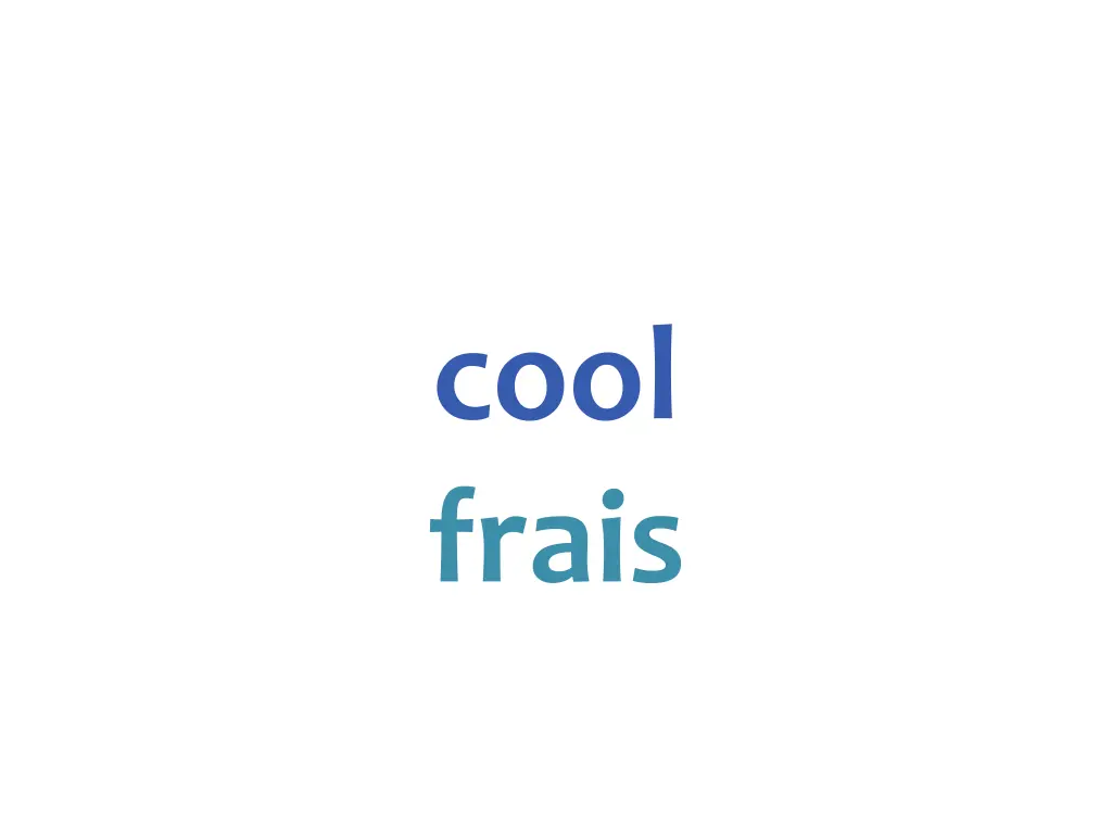 cool frais