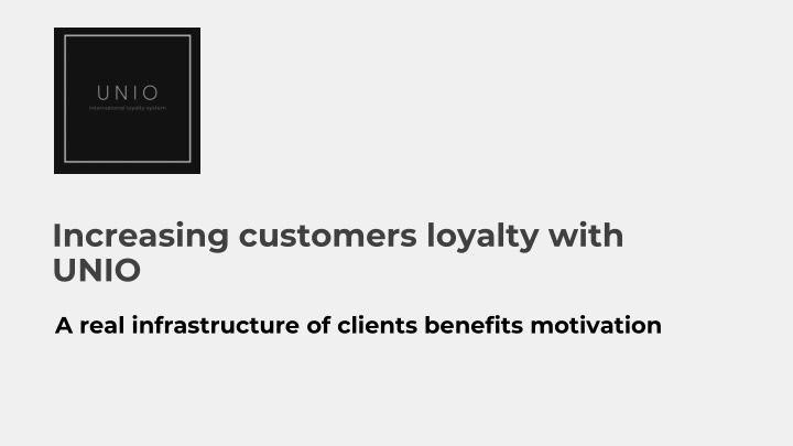 increasing customers loyalty with unio