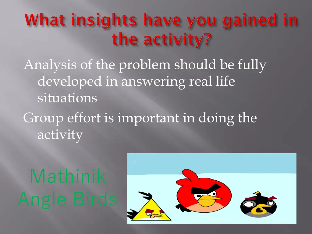 analysis of the problem should be fully developed