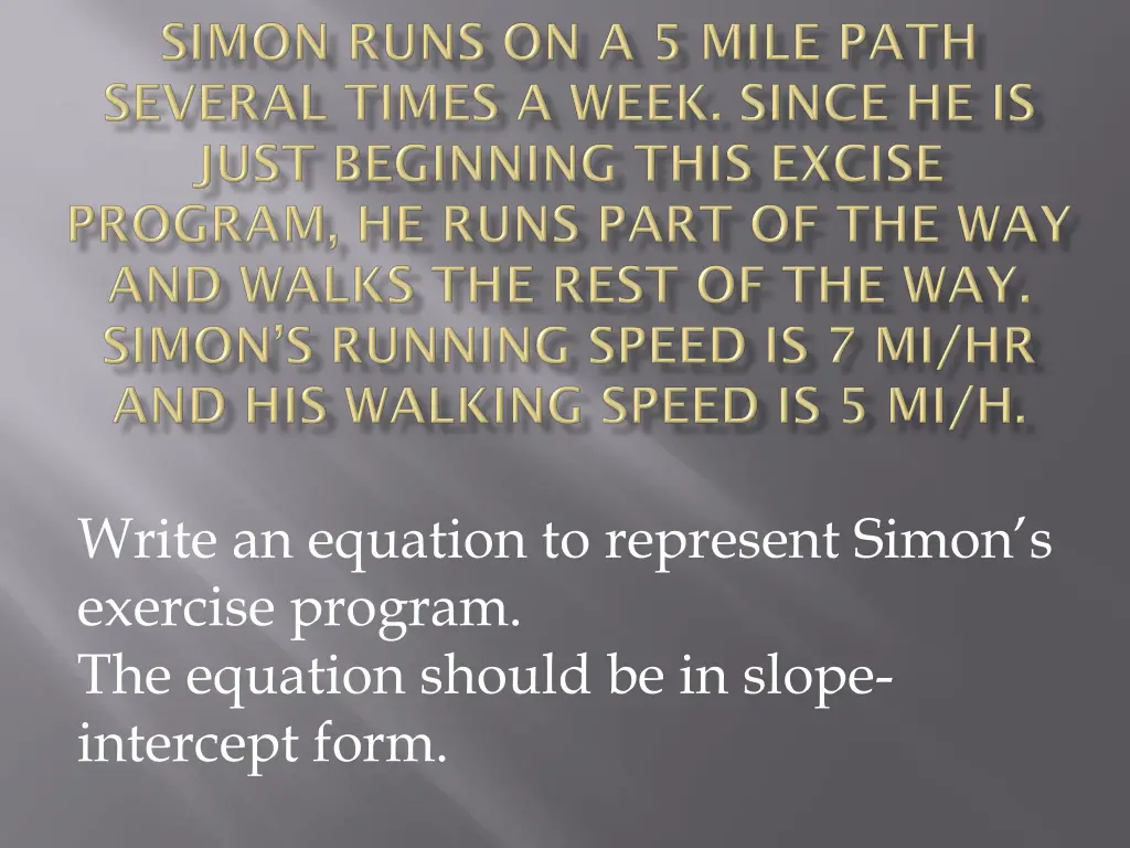 write an equation to represent simon s exercise