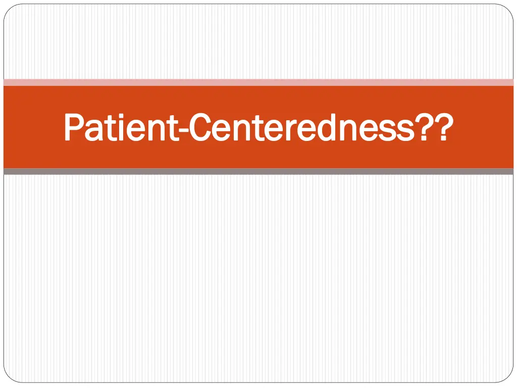 patient patient centeredness centeredness