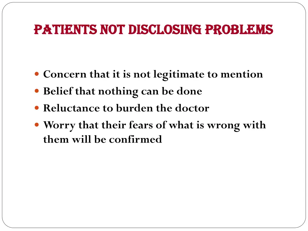 patients not disclosing problems patients